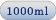 1000ml